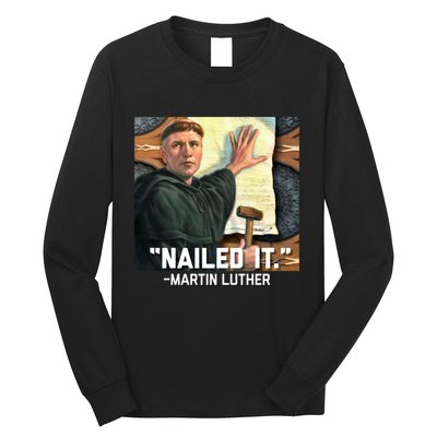 Funny Martin Luther Nailed It Graphic Design Long Sleeve Shirt