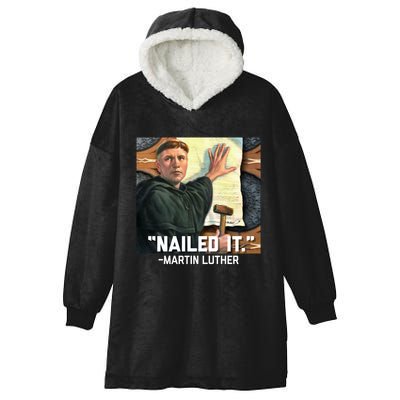 Funny Martin Luther Nailed It Graphic Design Hooded Wearable Blanket