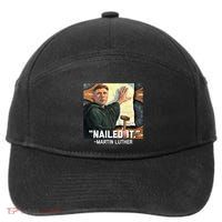 Funny Martin Luther Nailed It Graphic Design 7-Panel Snapback Hat