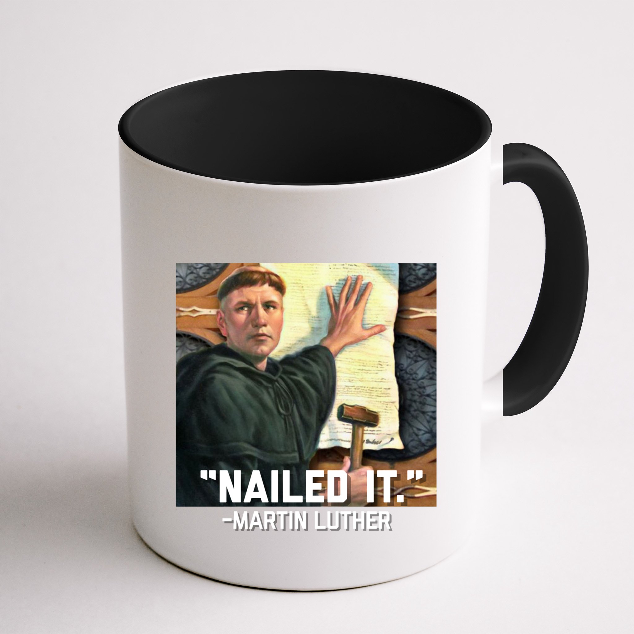 Funny Martin Luther Nailed It Graphic Design Mug