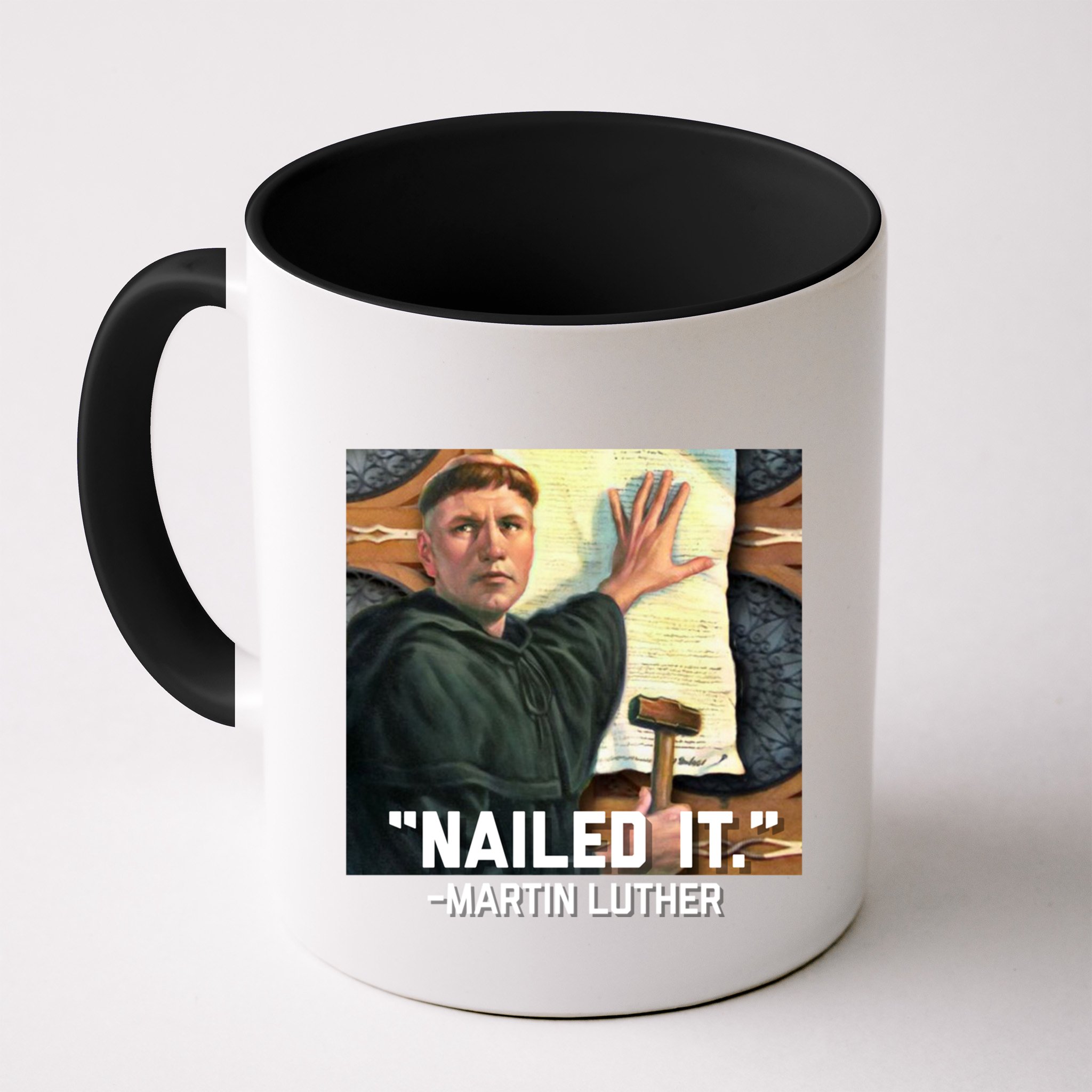 Funny Martin Luther Nailed It Graphic Design Mug