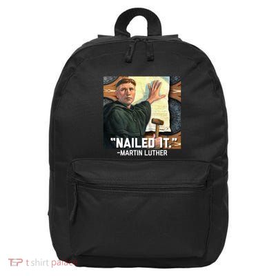 Funny Martin Luther Nailed It Graphic Design 16 in Basic Backpack