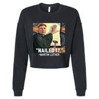 Funny Martin Luther Nailed It Graphic Design Cropped Pullover Crew