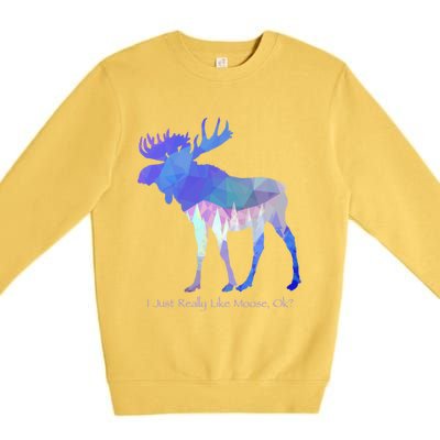 Funny Moose Lover Geometric Moose Design With Humorous Quote Gift Premium Crewneck Sweatshirt