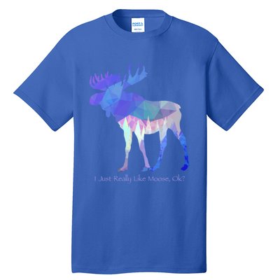 Funny Moose Lover Geometric Moose Design With Humorous Quote Gift Tall T-Shirt