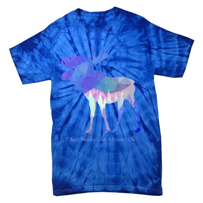 Funny Moose Lover Geometric Moose Design With Humorous Quote Gift Tie-Dye T-Shirt