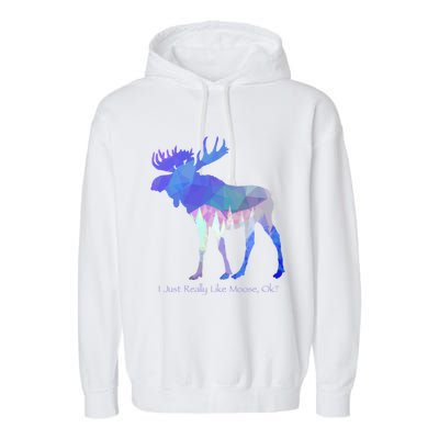 Funny Moose Lover Geometric Moose Design With Humorous Quote Gift Garment-Dyed Fleece Hoodie