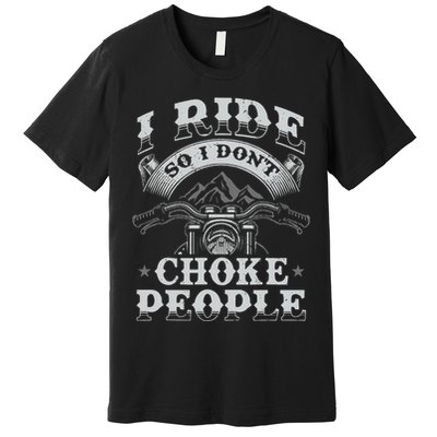 Funny Motorcycle Lover Motorbike Rider Premium T-Shirt