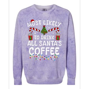 Funny Most Likely To Drink SantaS Coffee Family Christmas Colorblast Crewneck Sweatshirt