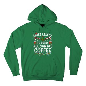 Funny Most Likely To Drink SantaS Coffee Family Christmas Hoodie