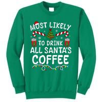 Funny Most Likely To Drink SantaS Coffee Family Christmas Sweatshirt