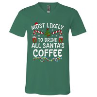 Funny Most Likely To Drink SantaS Coffee Family Christmas V-Neck T-Shirt