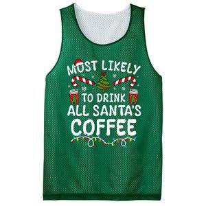 Funny Most Likely To Drink SantaS Coffee Family Christmas Mesh Reversible Basketball Jersey Tank