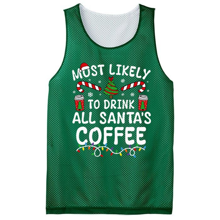 Funny Most Likely To Drink SantaS Coffee Family Christmas Mesh Reversible Basketball Jersey Tank