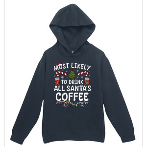 Funny Most Likely To Drink SantaS Coffee Family Christmas Urban Pullover Hoodie