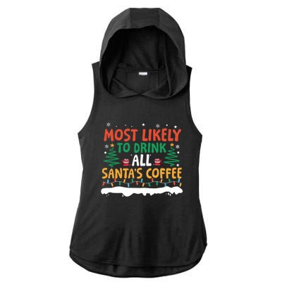 Funny Most Likely To All SantaS Coffee Christmas Gift Ladies PosiCharge Tri-Blend Wicking Draft Hoodie Tank