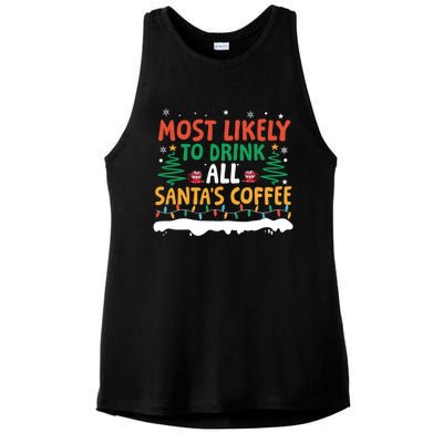 Funny Most Likely To All SantaS Coffee Christmas Gift Ladies PosiCharge Tri-Blend Wicking Tank