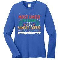 Funny Most Likely To All SantaS Coffee Christmas Gift Ladies Long Sleeve Shirt