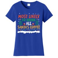 Funny Most Likely To All SantaS Coffee Christmas Gift Women's T-Shirt