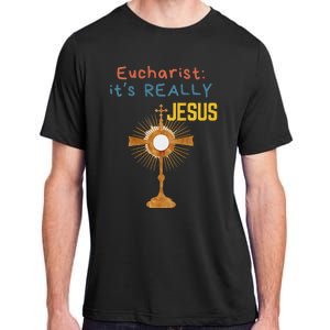 Front My Lord Monstrance Back Eucharist ItS Really Jesus Adult ChromaSoft Performance T-Shirt