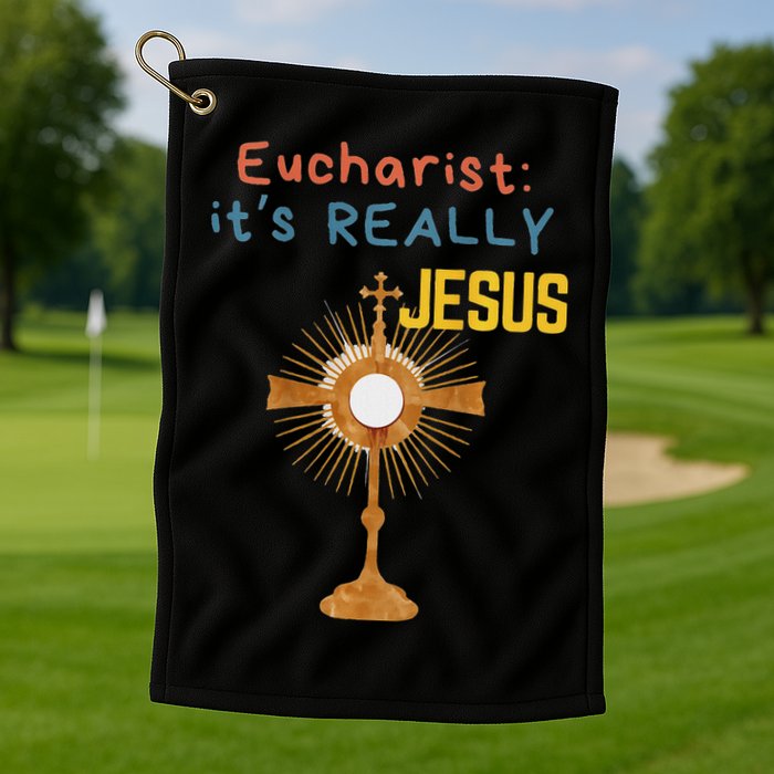 Front My Lord Monstrance Back Eucharist ItS Really Jesus Golf Towel
