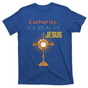 Front My Lord Monstrance Back Eucharist ItS Really Jesus T-Shirt