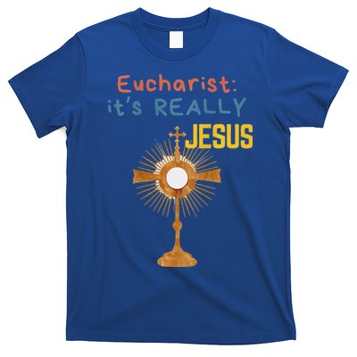 Front My Lord Monstrance Back Eucharist ItS Really Jesus T-Shirt