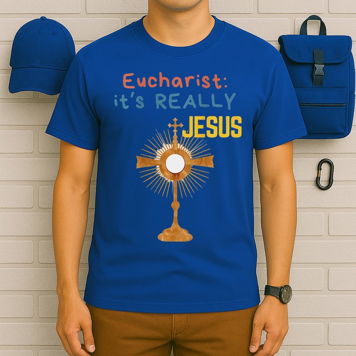 Front My Lord Monstrance Back Eucharist ItS Really Jesus T-Shirt