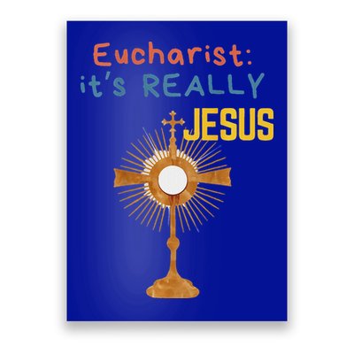 Front My Lord Monstrance Back Eucharist ItS Really Jesus Poster