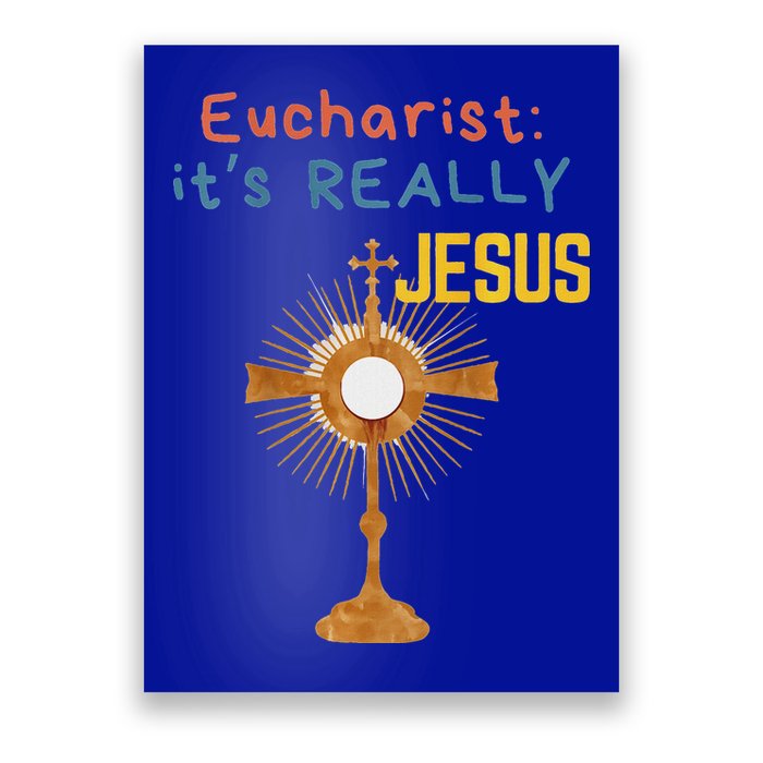 Front My Lord Monstrance Back Eucharist ItS Really Jesus Poster