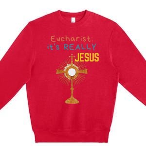 Front My Lord Monstrance Back Eucharist ItS Really Jesus Premium Crewneck Sweatshirt