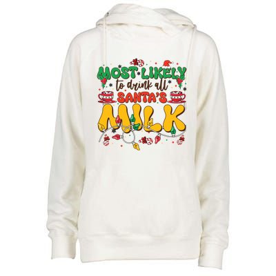 Funny Most Likely To SantaS Milk Christmas Gift Womens Funnel Neck Pullover Hood