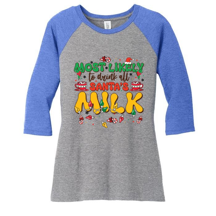 Funny Most Likely To SantaS Milk Christmas Gift Women's Tri-Blend 3/4-Sleeve Raglan Shirt