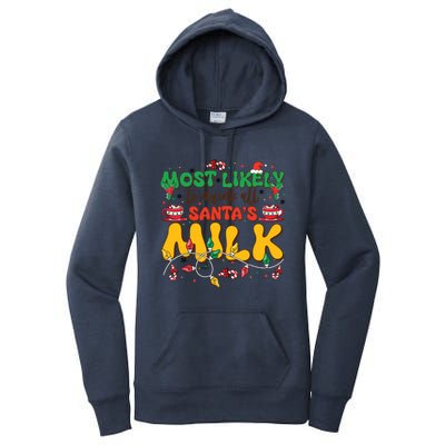 Funny Most Likely To SantaS Milk Christmas Gift Women's Pullover Hoodie