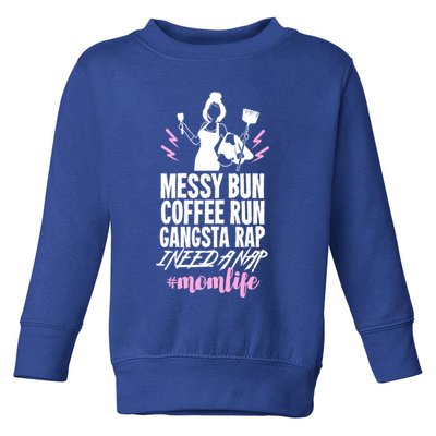 Funny Mom Life Quote Gift For Your Busy Mom Cute Gift Toddler Sweatshirt