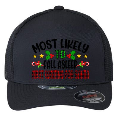 Funny Most Likely To Fall Asleep First Waiting For Santa Cool Gift Flexfit Unipanel Trucker Cap