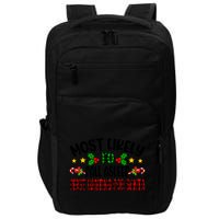 Funny Most Likely To Fall Asleep First Waiting For Santa Cool Gift Impact Tech Backpack