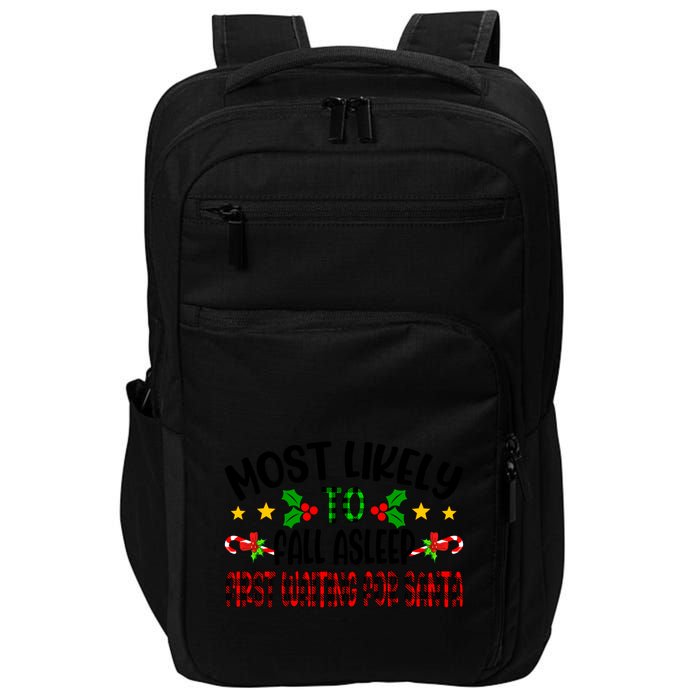 Funny Most Likely To Fall Asleep First Waiting For Santa Cool Gift Impact Tech Backpack
