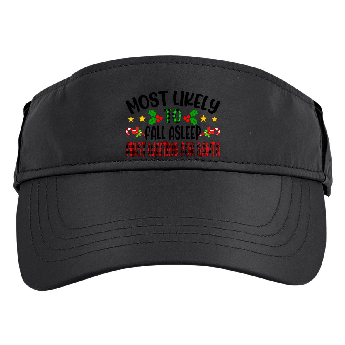 Funny Most Likely To Fall Asleep First Waiting For Santa Cool Gift Adult Drive Performance Visor