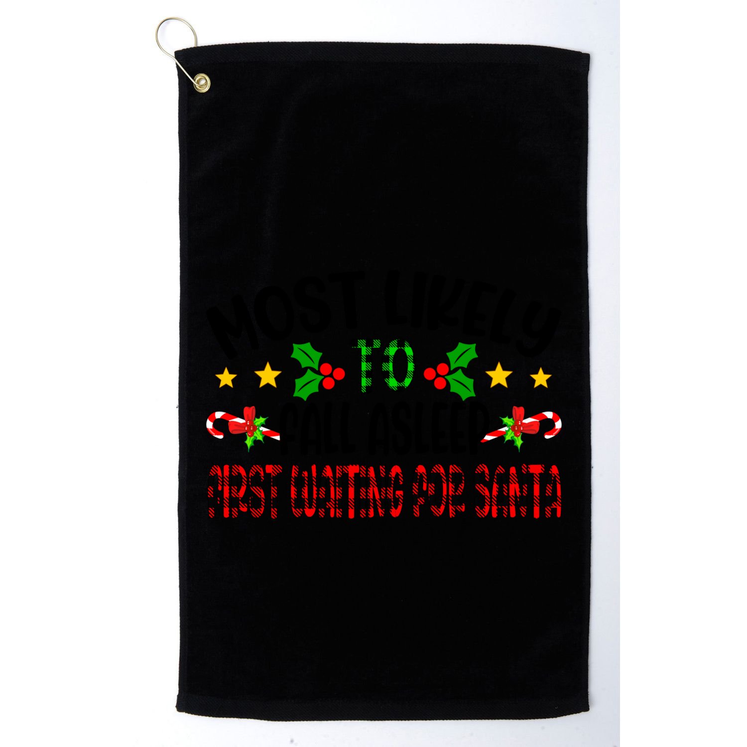 Funny Most Likely To Fall Asleep First Waiting For Santa Cool Gift Golf Towel