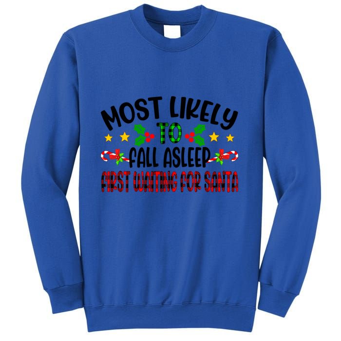 Funny Most Likely To Fall Asleep First Waiting For Santa Cool Gift Sweatshirt