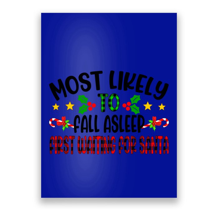 Funny Most Likely To Fall Asleep First Waiting For Santa Cool Gift Poster