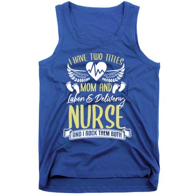 Funny Mom Labor And Delivery Nurse Gift Mother L And D Ob Nurse Cute Gift Tank Top