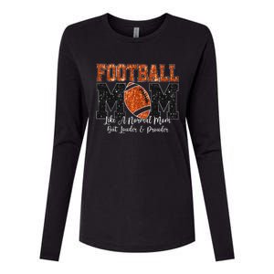 Football Mom Like A Normal Mom But Louder & Prouder Game Day Womens Cotton Relaxed Long Sleeve T-Shirt