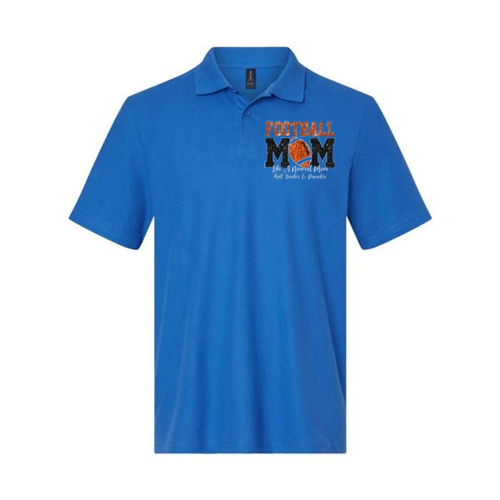 Football Mom Like A Normal Mom But Louder & Prouder Game Day Softstyle Adult Sport Polo