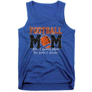 Football Mom Like A Normal Mom But Louder & Prouder Game Day Tank Top