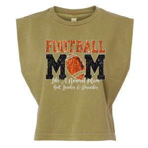 Football Mom Like A Normal Mom But Louder & Prouder Game Day Garment-Dyed Women's Muscle Tee