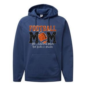 Football Mom Like A Normal Mom But Louder & Prouder Game Day Performance Fleece Hoodie