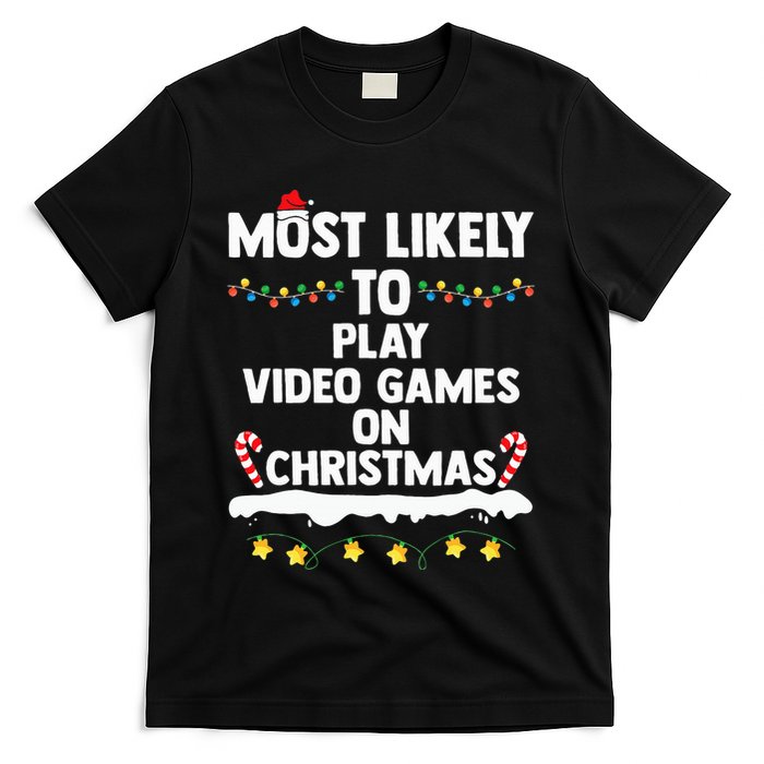 funny Most Likely To Play Video Games On Christmas T-Shirt