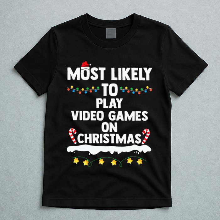 funny Most Likely To Play Video Games On Christmas T-Shirt